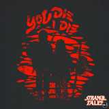 (Pre-Order) Strange Tales Vol. 2 "You Die I Die" T-Shirt schwarz