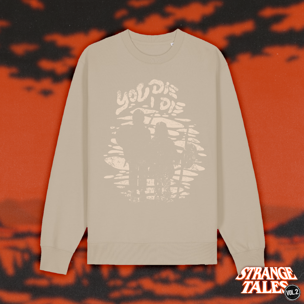 (Pre-Order) Strange Tales Vol. 2 "You Die I Die" Pullover sand