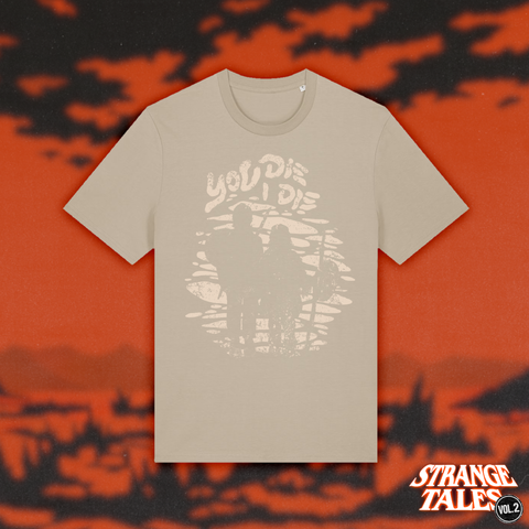 (Pre-Order) Strange Tales Vol. 2 "You Die I Die" T-Shirt sand